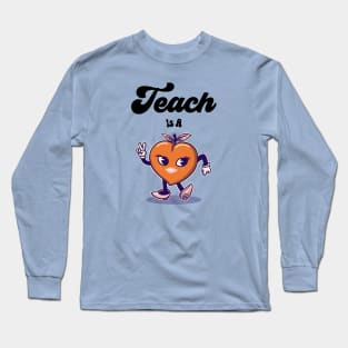 “Teach is a Peach” Dancing Peach Waving A Peace Sign Long Sleeve T-Shirt